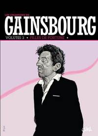 Les chansons de Gainsbourg. Vol. 3. Filles de fortune