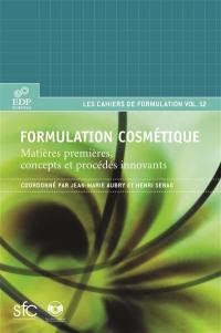 Cahiers de formulation. Formulation cosmétique