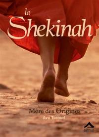 Les trois Marie. Vol. 1. La Shekinah : mère des origines