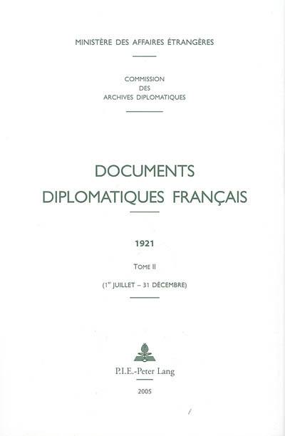 Documents diplomatiques français : 1921. Vol. 2. 1er juillet-31 décembre