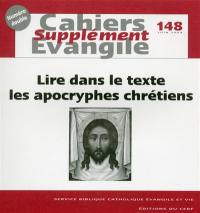 Cahiers Evangile, supplément, n° 148. Lire dans le texte les apocryphes chrétiens