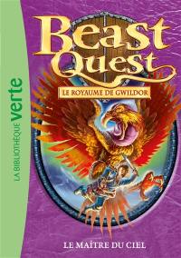 Beast quest. Vol. 30. Le royaume de Gwildor : le maître du ciel