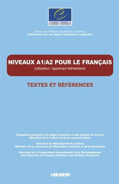 Niveau A1 et niveau A2 pour le français : utilisateur, apprenant élémentaire : textes et références