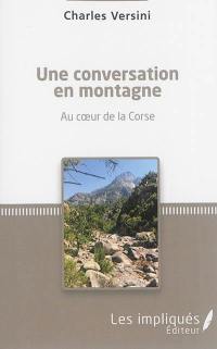 Une conversation en montagne : au coeur de la Corse