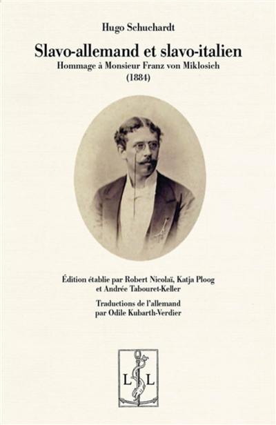 Slavo-allemand et slavo-italien : hommage à Monsieur Franz von Miklosich (1884)