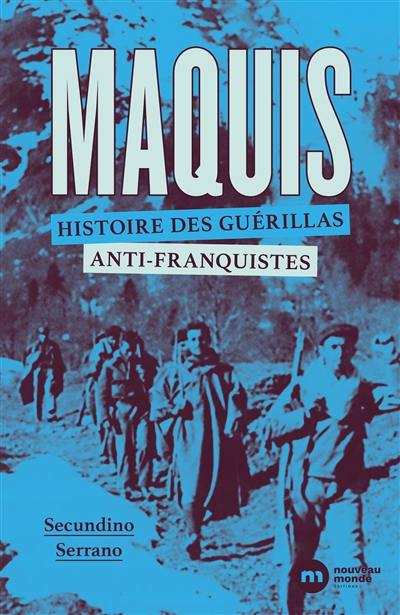 Maquis, histoire des guérillas anti-franquistes