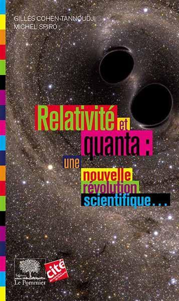 Relativité et quanta : une nouvelle révolution scientifique...