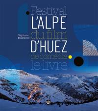Festival du film de comédie de l'Alpe d'Huez : le livre