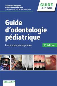 Guide d'odontologie pédiatrique : la clinique par la preuve
