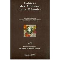 Cahiers des Anneaux de la mémoire, n° 1. La traite esclavagiste, son histoire, sa mémoire, ses effets