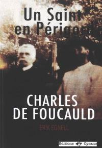 Un saint en Périgord : Charles de Foucauld