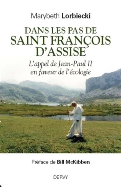 Dans les pas de saint François d'Assise : un appel de Jean-Paul II en faveur de l'écologie