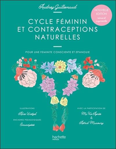 Cycle féminin et contraceptions naturelles : pour une féminité consciente et épanouie