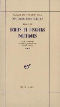 Oeuvres complètes. Vol. 3-3. Ecrits et discours politiques
