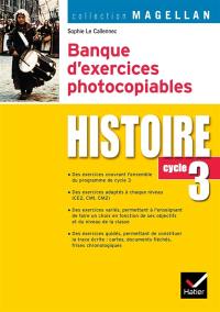 Histoire cycle 3 : banque d'exercices photocopiables
