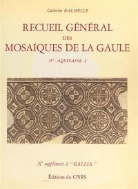 Recueil général des mosaïques de la Gaule : 10e supplément à Gallia. Vol. 4-1. Province d'Aquitaine méridionale : partie méridionale (Piémont pyrénéen)