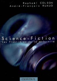 Science-fiction : les frontières de la modernité
