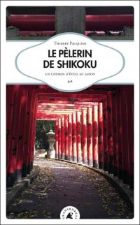 Le pèlerin de Shikoku : un chemin d'éveil au Japon