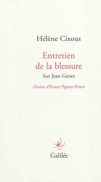Entretien de la blessure : sur Jean Genet