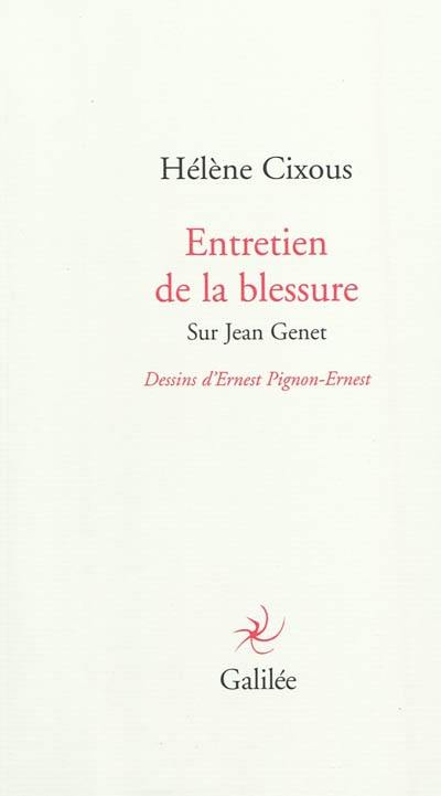 Entretien de la blessure : sur Jean Genet