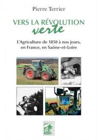 Vers la révolution verte : l'agriculture de 1850 à nos jours, en France, en Saône-et-Loire