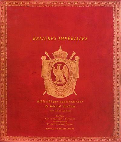 Reliures impériales : bibliothèque napoléonienne de Gérard Souham