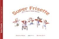 Super Frisette : on a tous un super pouvoir