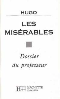 Les misérables, Victor Hugo : dossier du professeur