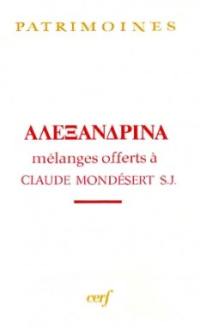 Alexandrina : hellénisme, judaïsme et christianisme à Alexandrie, mélanges offerts à Claude Mondésert