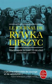 Le journal de Rywka Lipszyc : témoignage du ghetto de Lodz : octobre 1943-avril 1944