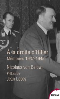 A la droite d'Hitler : mémoires, 1937-1945