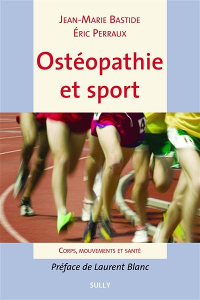 Ostéopathie et sport : corps, mouvements et santé