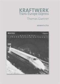Kraftwerk : Trans-Europe-Express