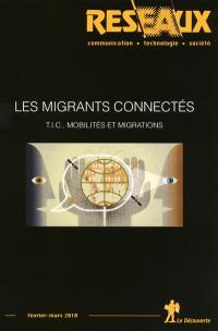 Réseaux, n° 159. Les migrants connectés : TIC, mobilités et migrations
