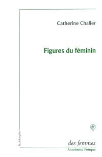 Figures du féminin : lecture d'Emmanuel Levinas