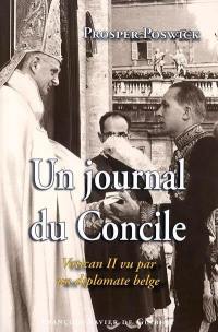 Un journal du Concile : Vatican II vu par un diplomate belge : notes personnelles de l'ambassadeur de Belgique près le Saint-Siège (1957-1968) et rapports au Ministère des affaires étrangères
