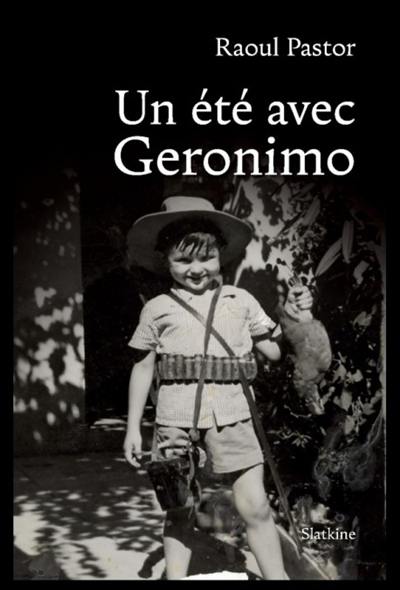 Un été avec Geronimo