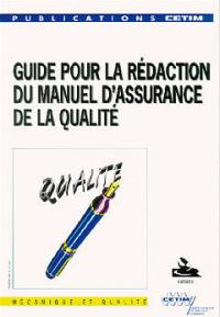 Guide pour la rédaction du manuel d'assurance de la qualité