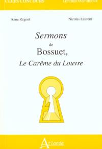 Sermons de Bossuet : le Carême du Louvre