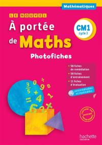 Le nouvel A portée de maths, mathématiques, CM1 cycle 3 : photofiches