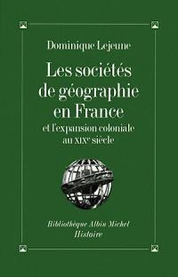 Les sociétés de géographie en France et l'expansion coloniale au XIXe siècle
