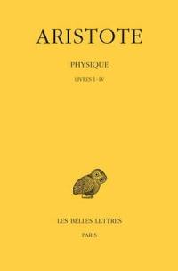 Physique. Vol. 1. Livres I-IV
