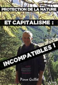 Protection de la nature et capitalisme : incompatibles !