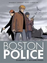 Boston police. Vol. 1. L'affaire Pradi