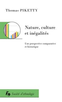 Nature, culture et inégalités : une perspective comparative et historique
