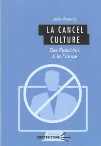 La cancel culture : des Etats-Unis à la France