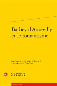 Barbey d'Aurevilly et le romantisme