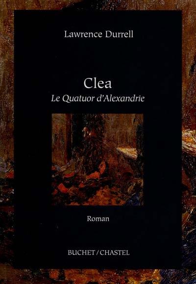 Le quatuor d'Alexandrie. Vol. 4. Clea