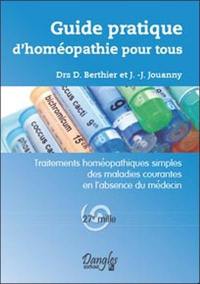 Guide pratique d'homéopathie pour tous : traitements homéopathiques simples des maladies courantes en l'absence du médecin