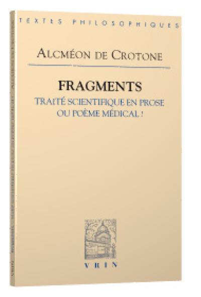 Fragments : traité scientifique en prose ou poème médical ?